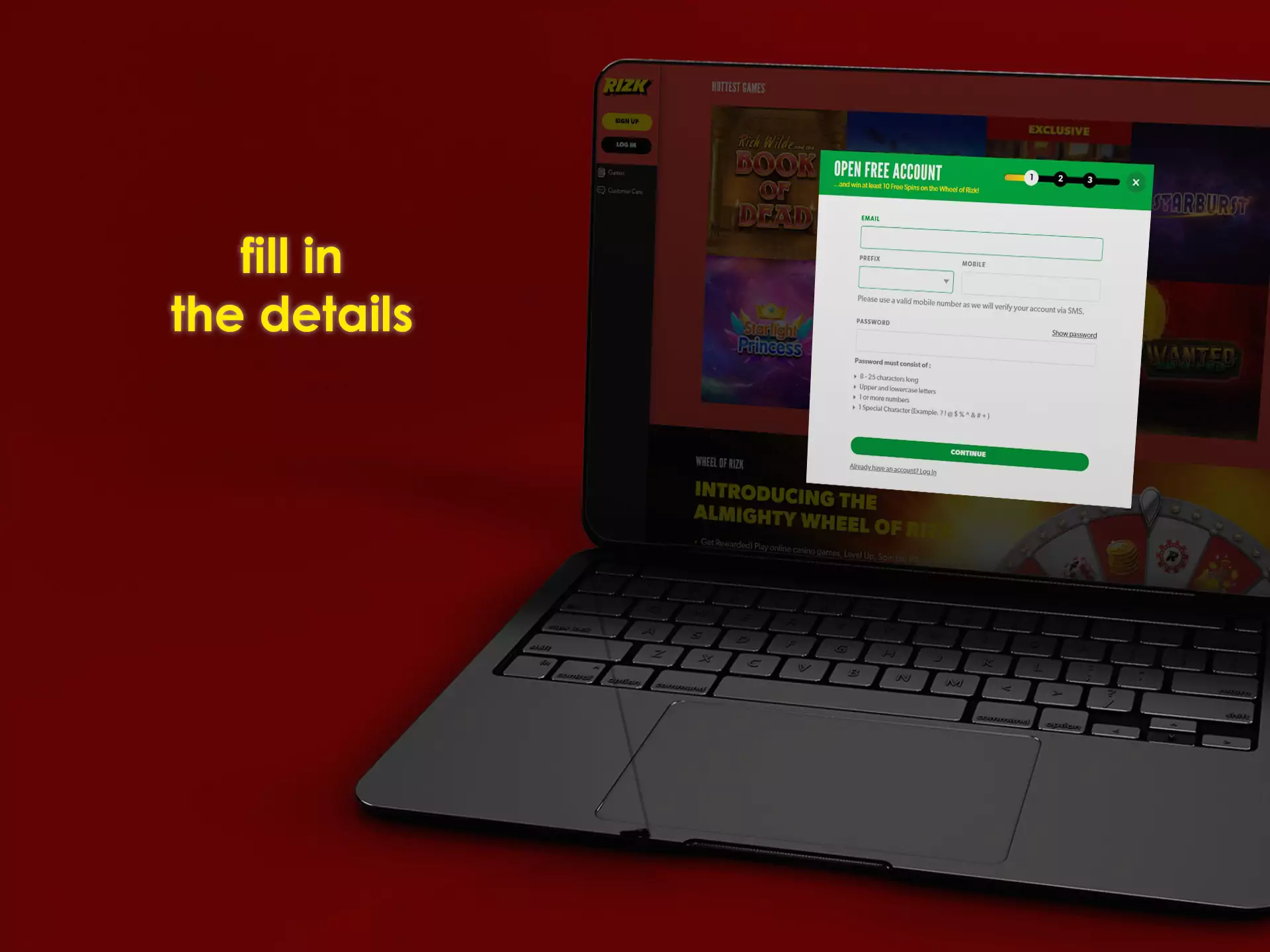 Firstly, provide your email address and a phone number.